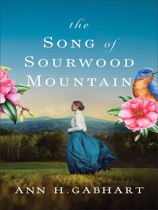 Title details for The Song of Sourwood Mountain by Ann H. Gabhart - Available